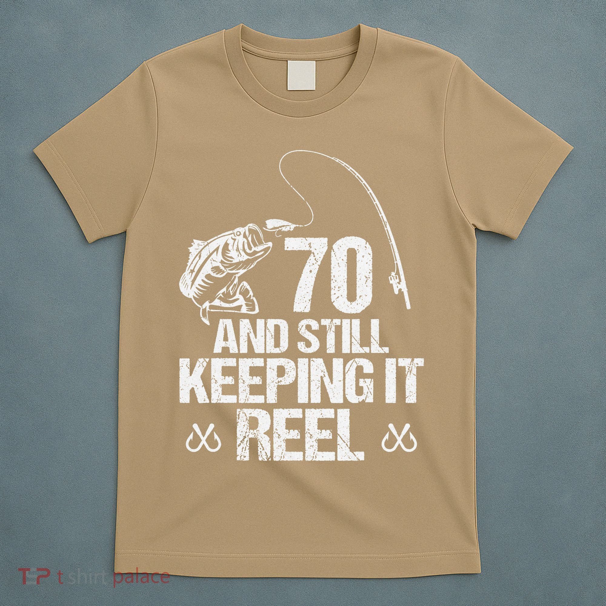 70 And Still Keeping It Reel Fishing 70th Birthday Gifts T-Shirt