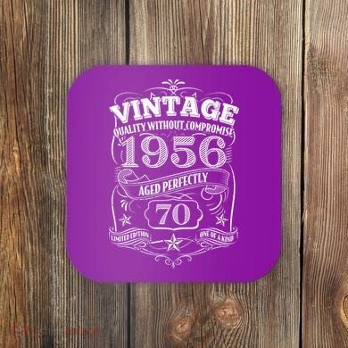 70th Birthday 1956 Vintage Quality Without Compromise  Coaster