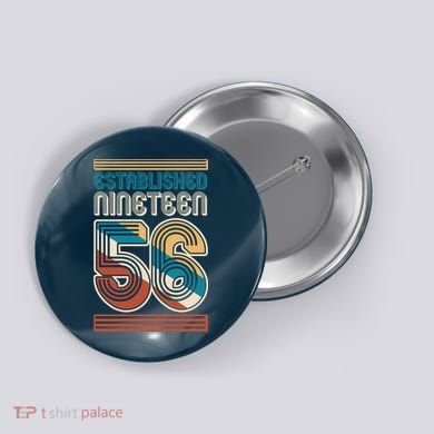70th Birthday 1956 Established Nineteen 56 Button
