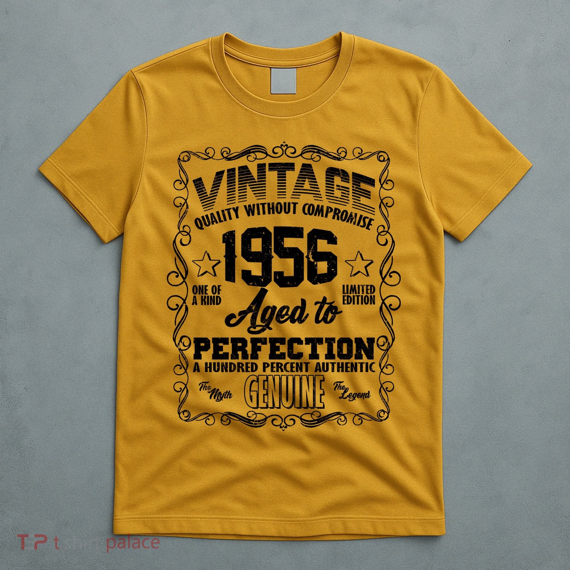 70th Birthday 1956 Vintage Quality Without Compromise Aged To Perfection Genuine T-Shirt