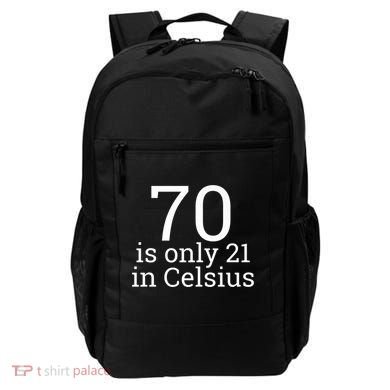 70th Birthday 70 is 21 in Celsius funny gift Backpack