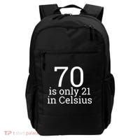 70th Birthday 70 is 21 in Celsius funny gift Backpack thumb 0