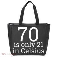 70th Birthday 70 is 21 in Celsius funny gift Tote Bag thumb 0