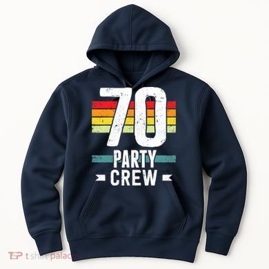70 Birthday 70 Party Crew Squad 70th Bday Group Birthday Hoodie