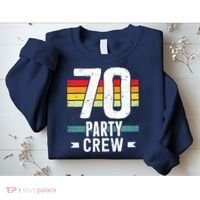 70 Birthday 70 Party Crew Squad 70th Bday Group Birthday Sweatshirt thumb 2