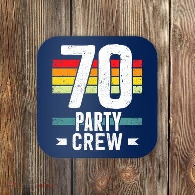 70 Birthday 70 Party Crew Squad 70th Bday Group Birthday Coaster