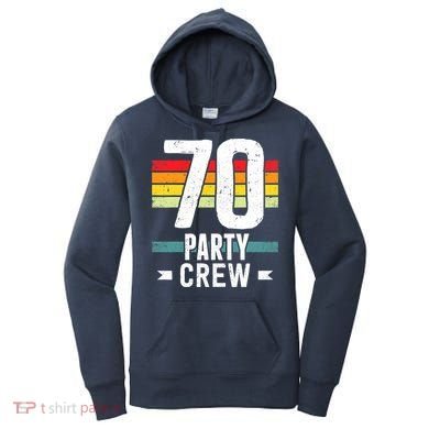 70 Birthday 70 Party Crew Squad 70th Bday Group Birthday Women's Hoodie