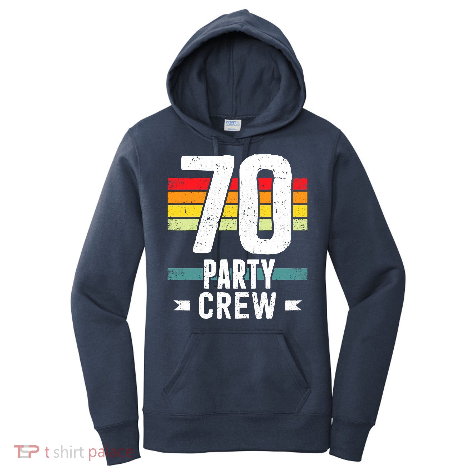 70 Birthday 70 Party Crew Squad 70th Bday Group Birthday Women's Hoodie