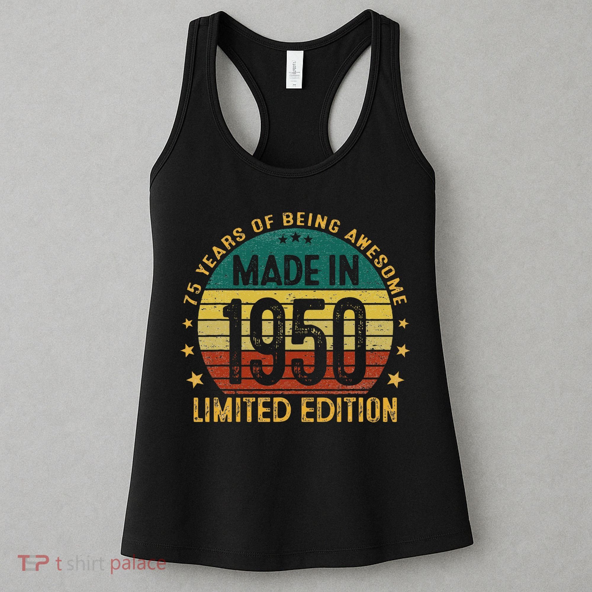 75th Birthday 75 Year Old Gifts Made In 1950 Limited Edition Women's Tank Top