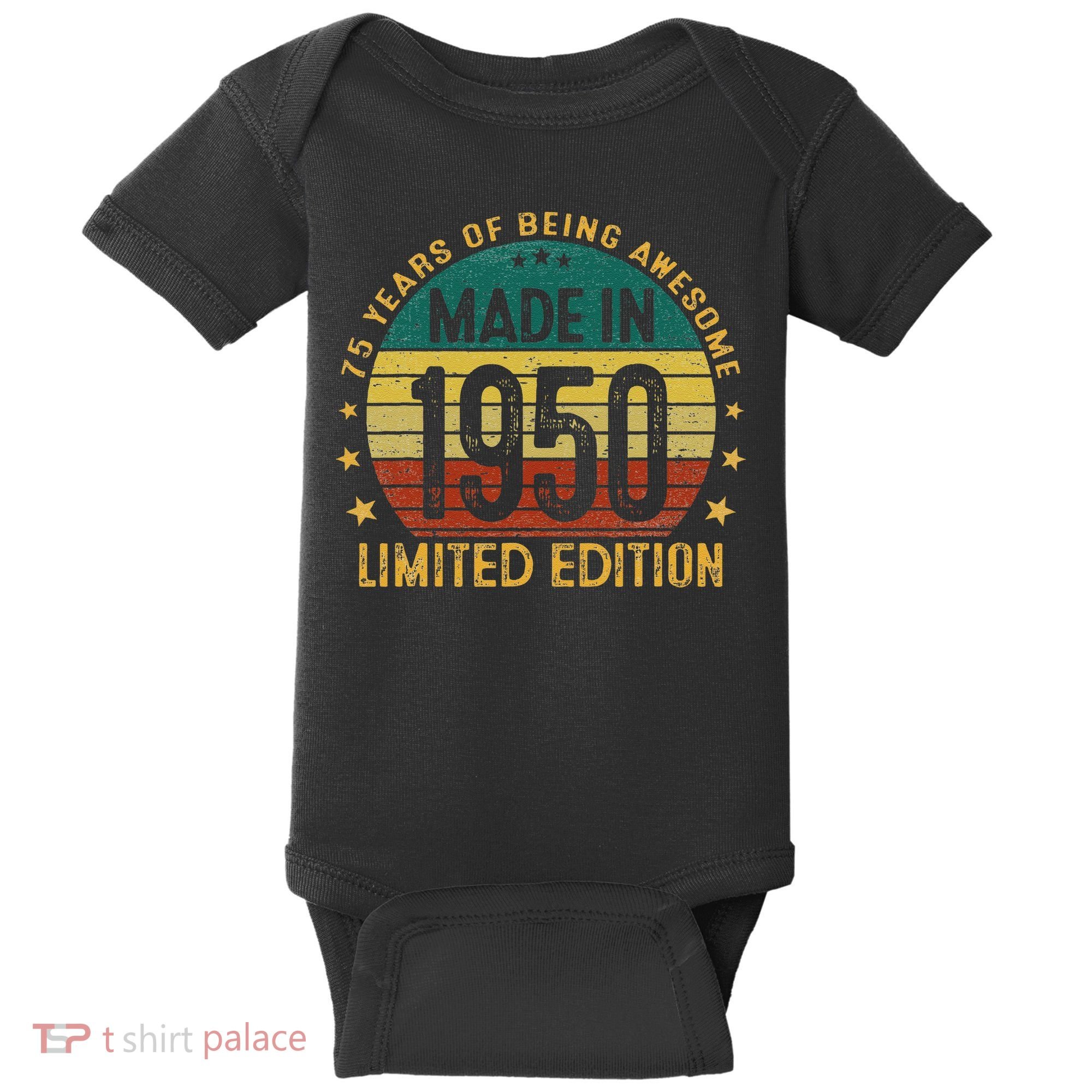 75th Birthday 75 Year Old Gifts Made In 1950 Limited Edition Baby Bodysuit