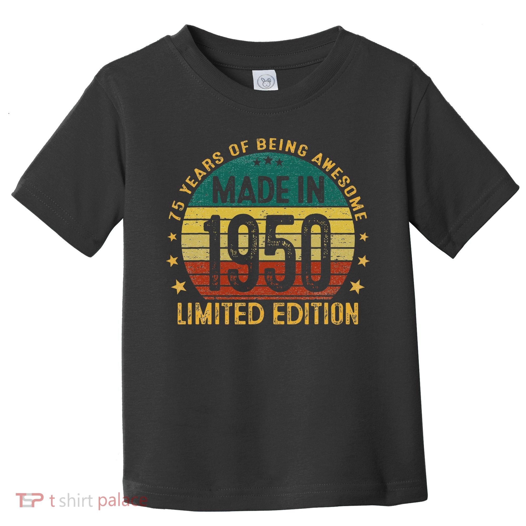 75th Birthday 75 Year Old Gifts Made In 1950 Limited Edition Toddler T-Shirt