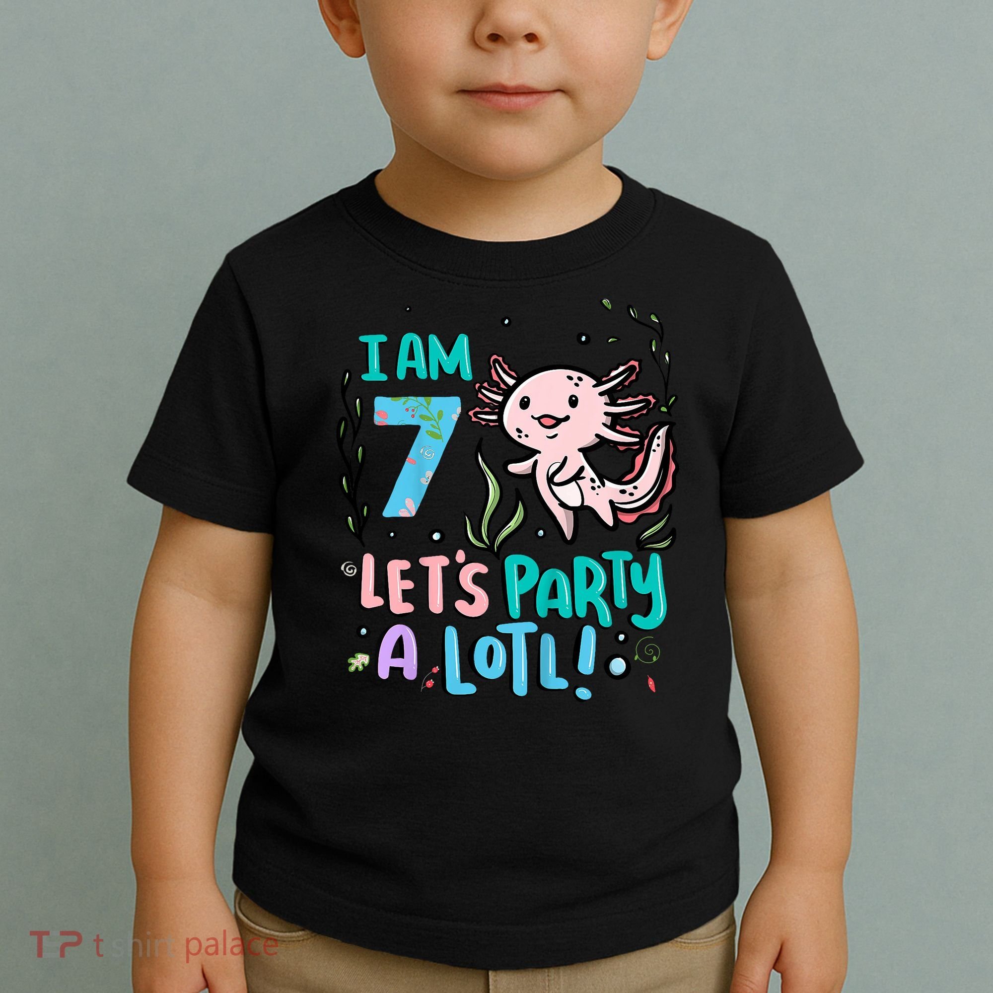 7th Birthday Axolotl - I Am 7 Let's Party A Lotl  Toddler T-Shirt