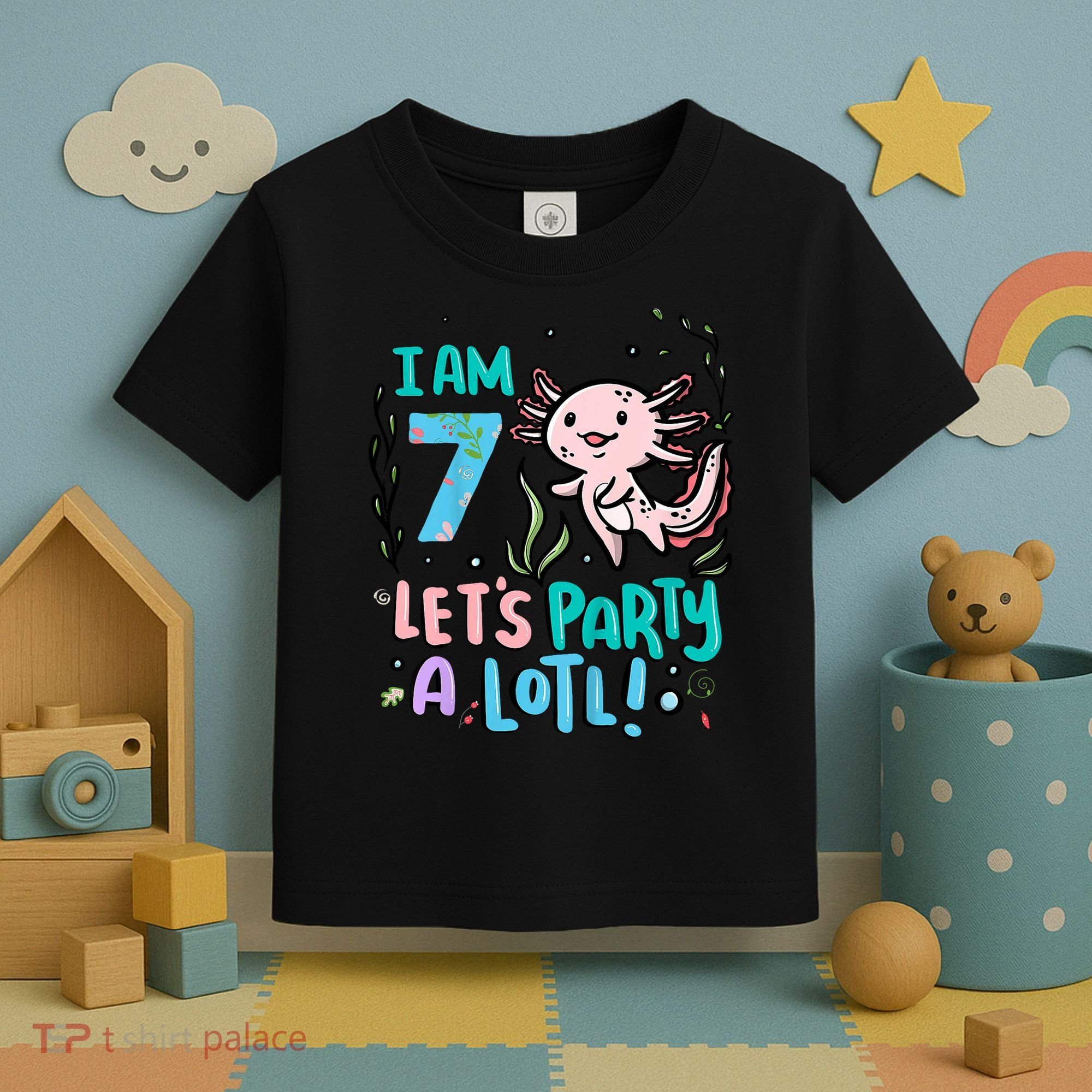 7th Birthday Axolotl - I Am 7 Let's Party A Lotl  Toddler T-Shirt