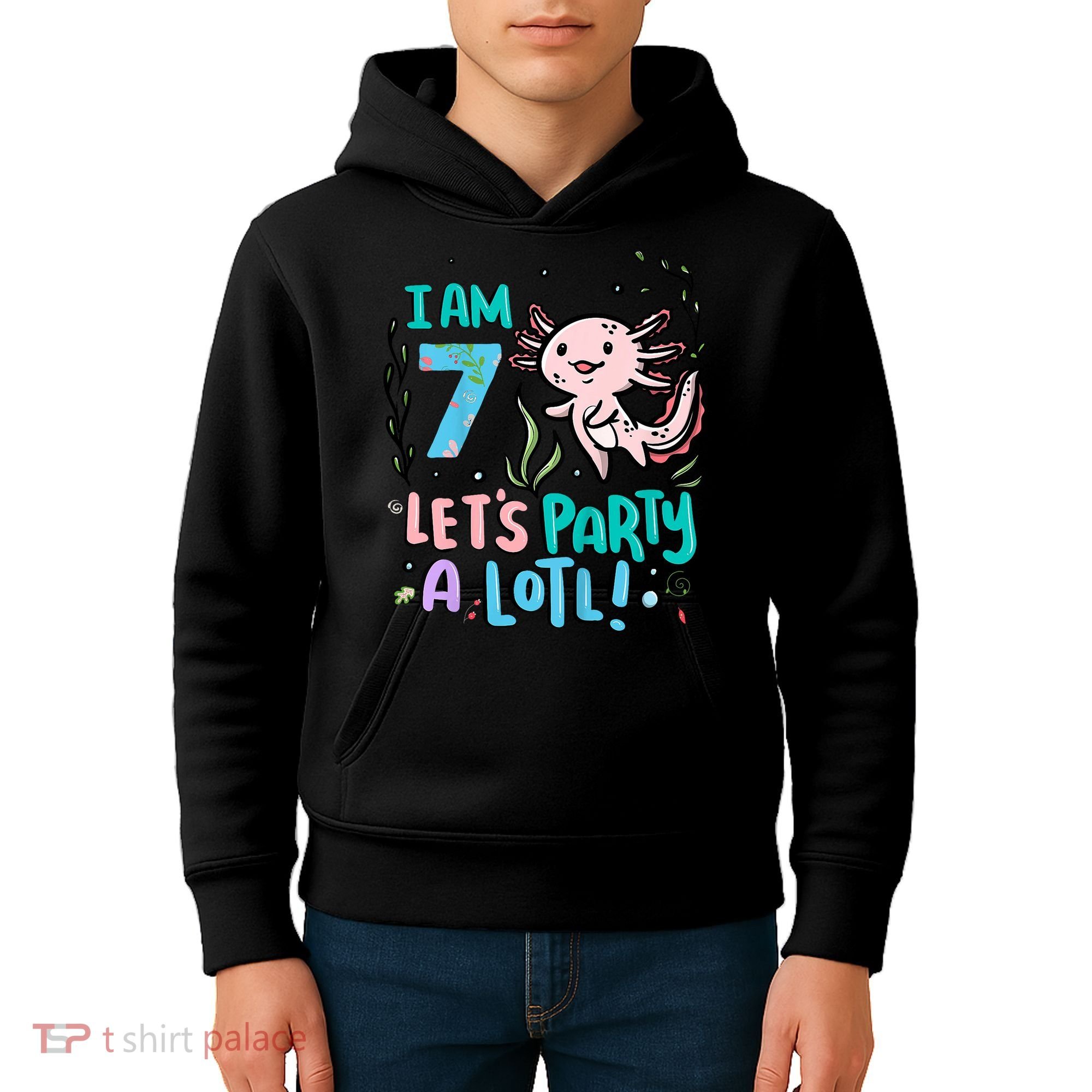 7th Birthday Axolotl - I Am 7 Let's Party A Lotl  Kids Hoodie