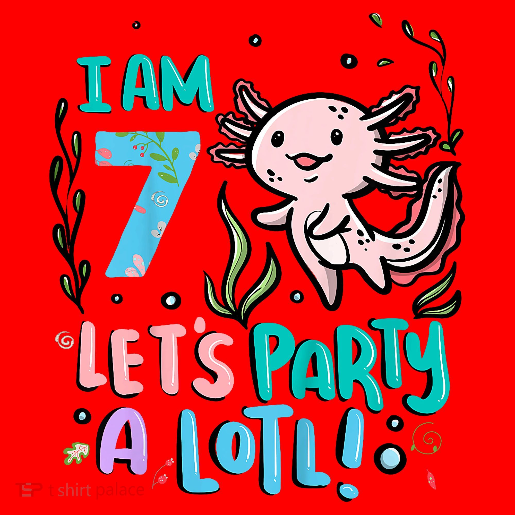 7th Birthday Axolotl - I Am 7 Let's Party A Lotl  Santa Hat