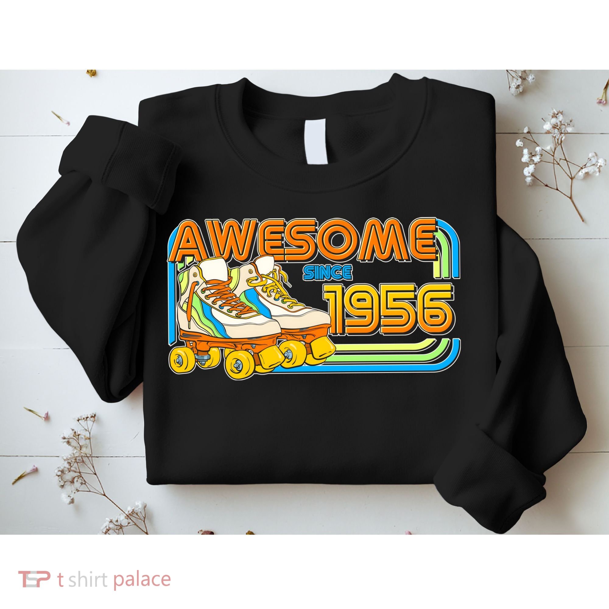 70th Birthday Awesome Since 1956 Retro Roller Skates  Sweatshirt