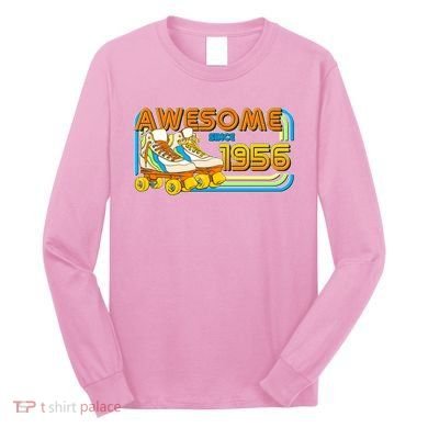 70th Birthday Awesome Since 1956 Retro Roller Skates  Long Sleeve Shirt