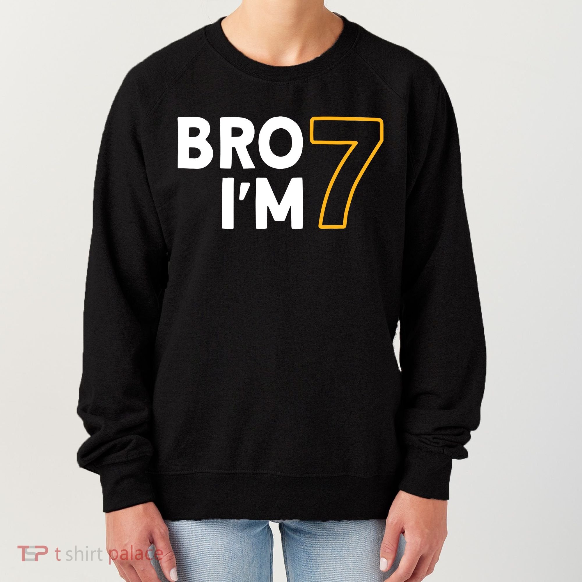 7th Birthday Boy 7th Birthday 7 Years Old Bro Im 7 Women's Sweatshirt