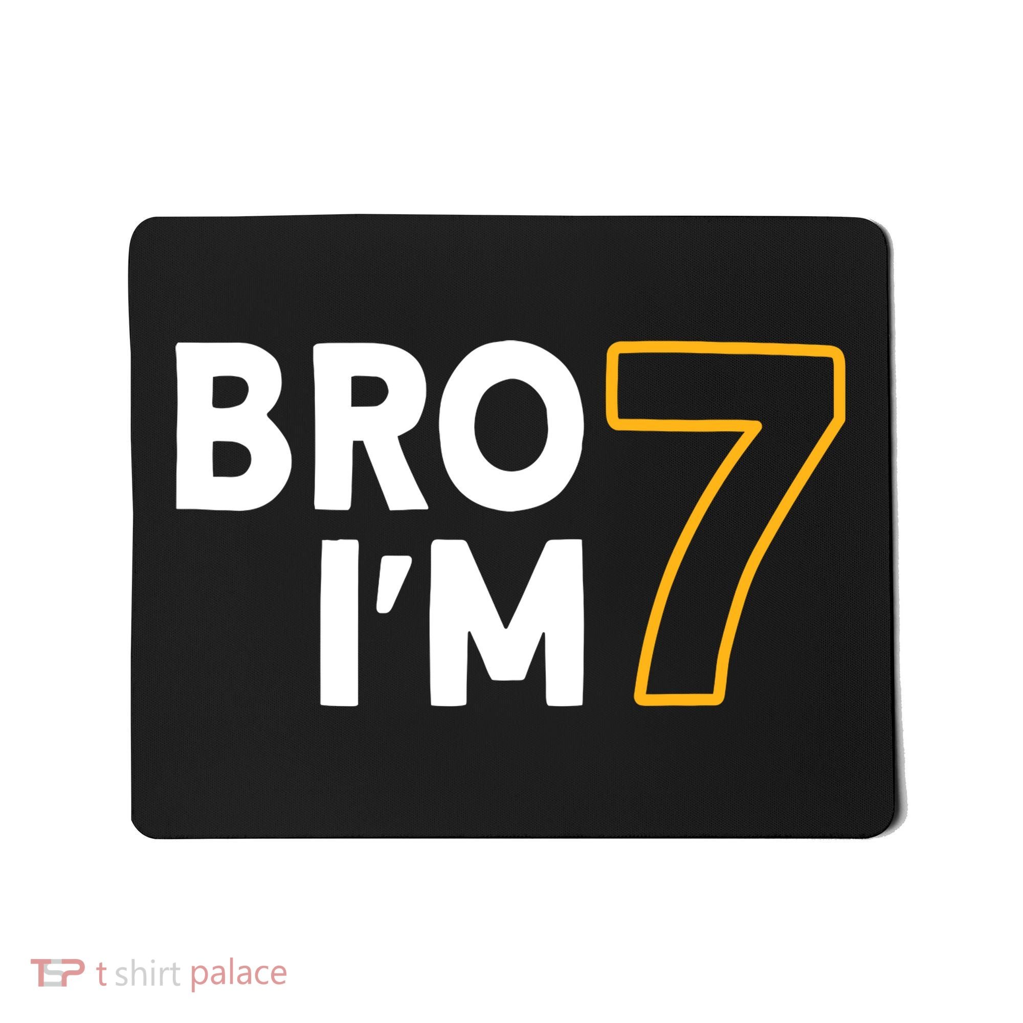 7th Birthday Boy 7th Birthday 7 Years Old Bro Im 7 Mousepad