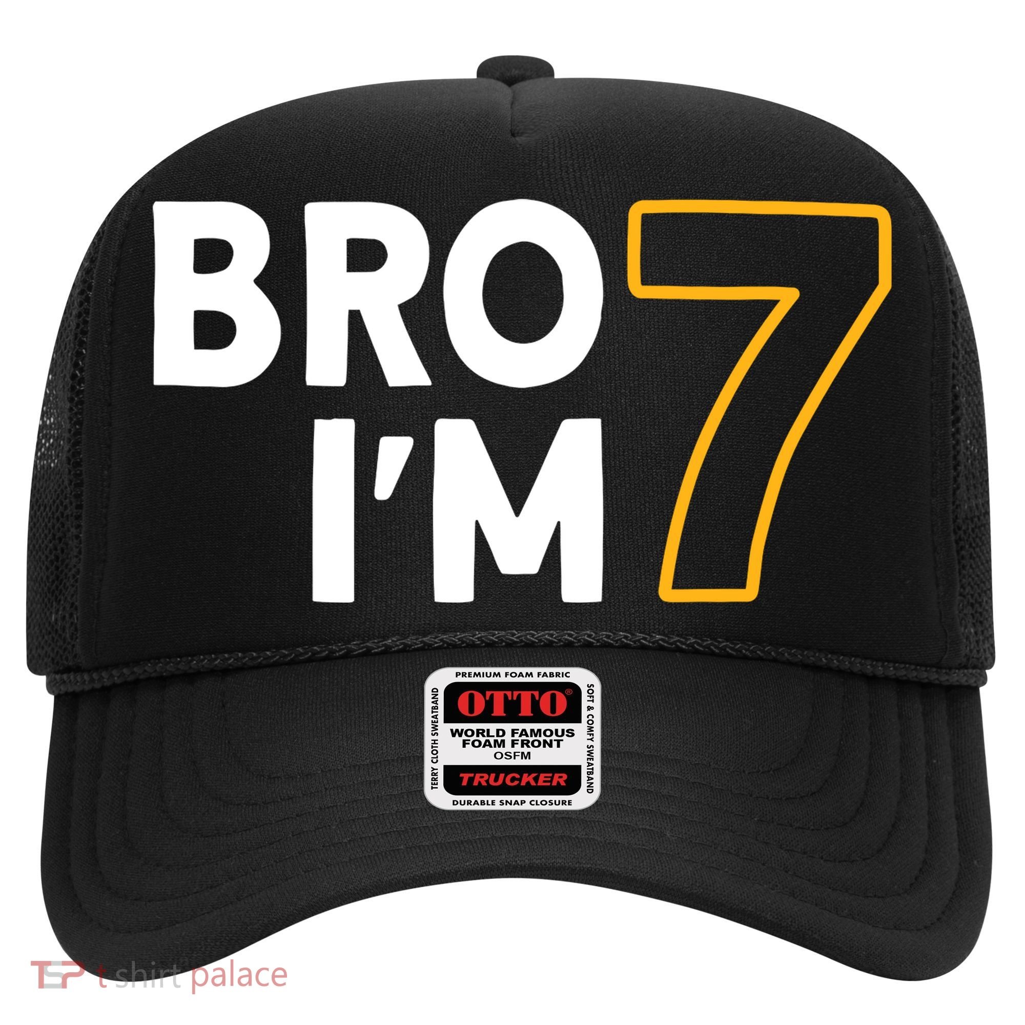 7th Birthday Boy 7th Birthday 7 Years Old Bro Im 7 Hat