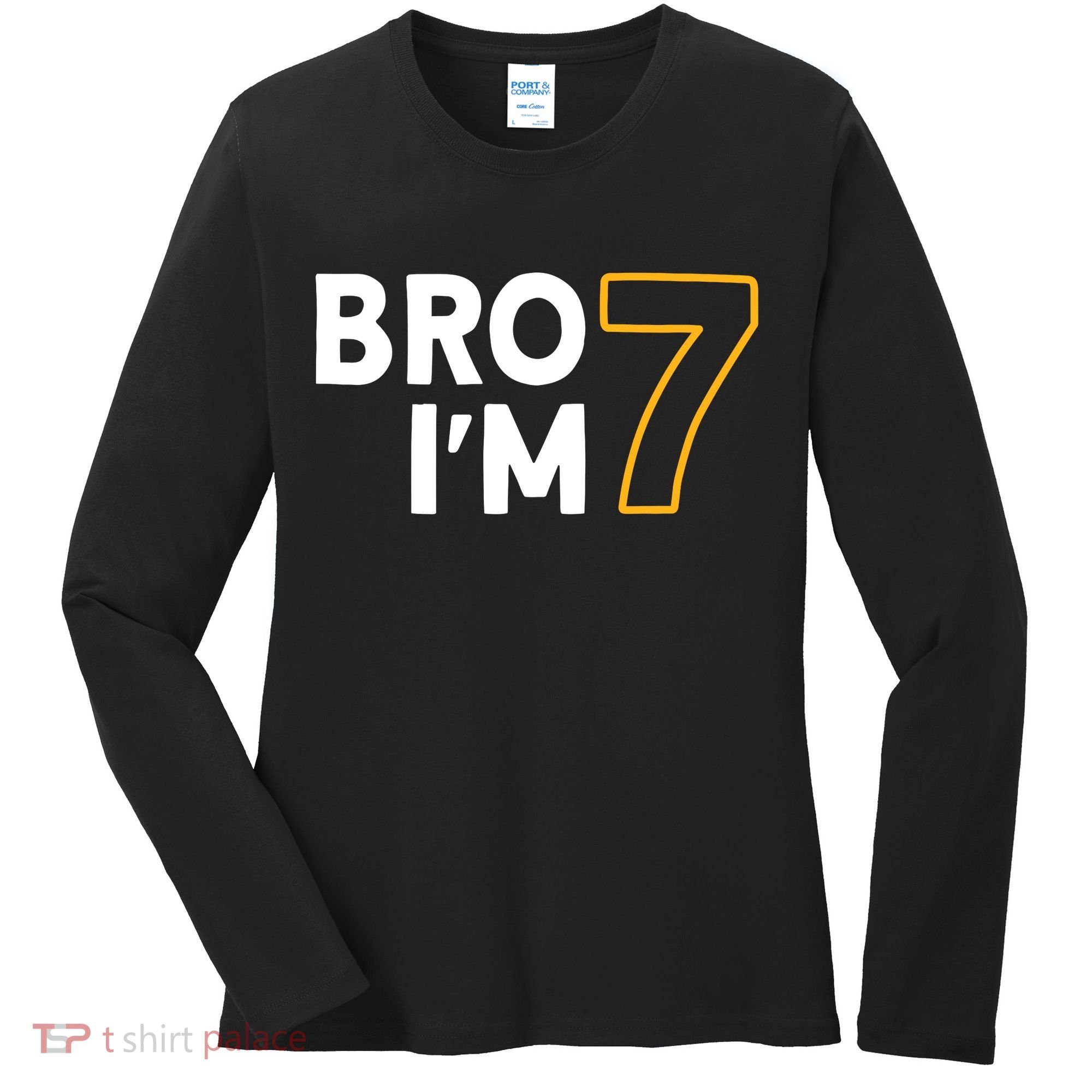 7th Birthday Boy 7th Birthday 7 Years Old Bro Im 7 Women's Long Sleeve Shirt