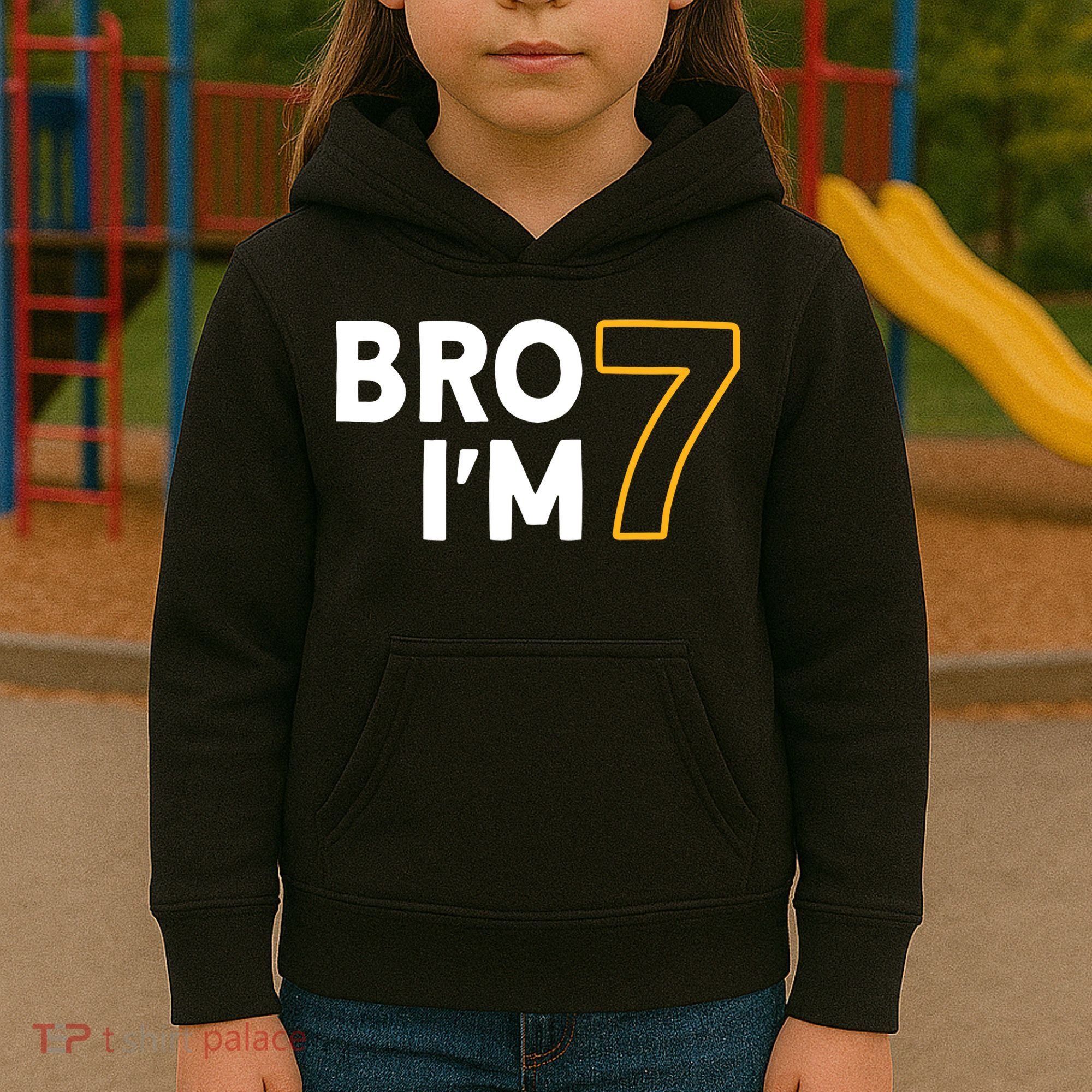 7th Birthday Boy 7th Birthday 7 Years Old Bro Im 7 Kids Hoodie
