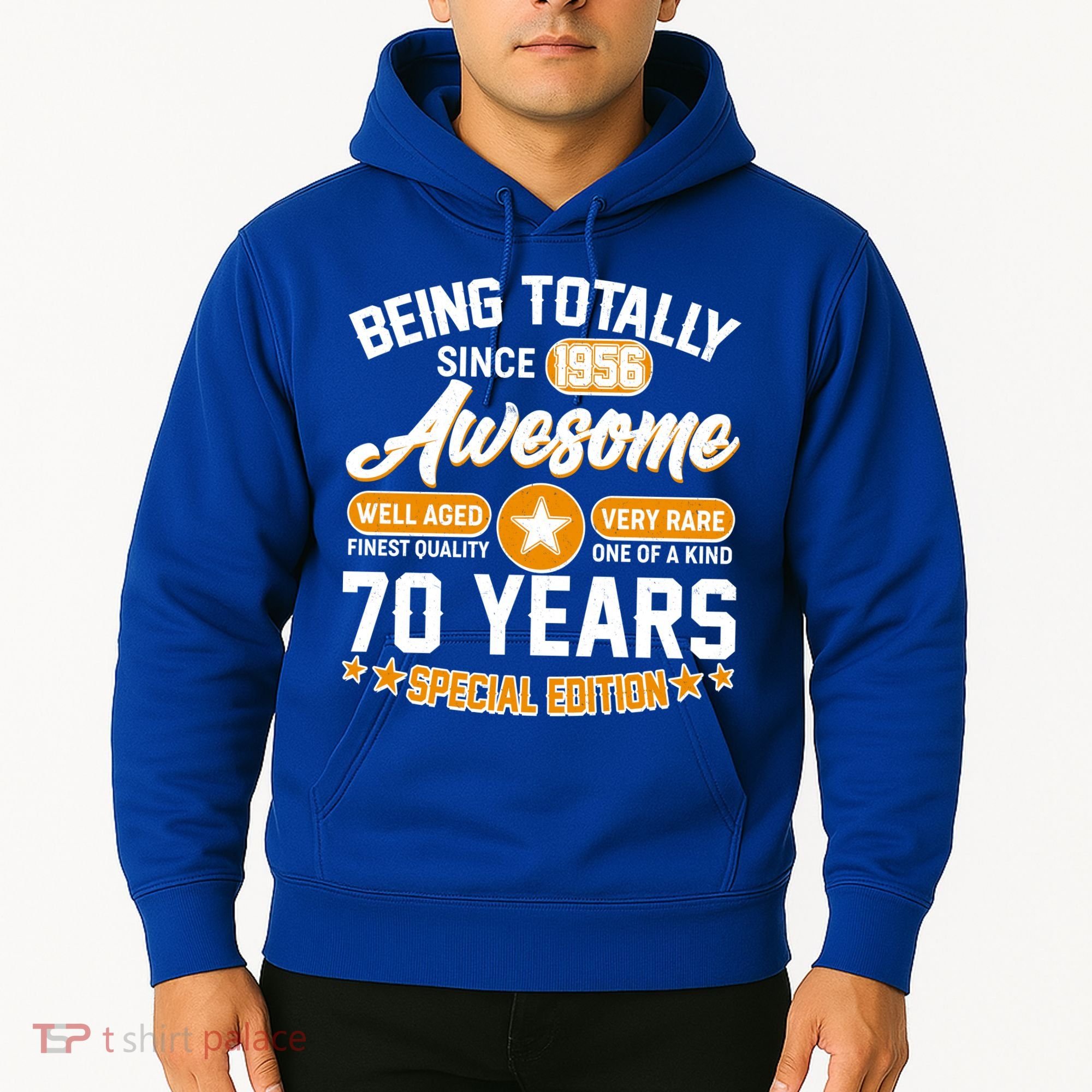 70th Birthday Being Totally Awesome Since 1956 Special Edition  Hoodie