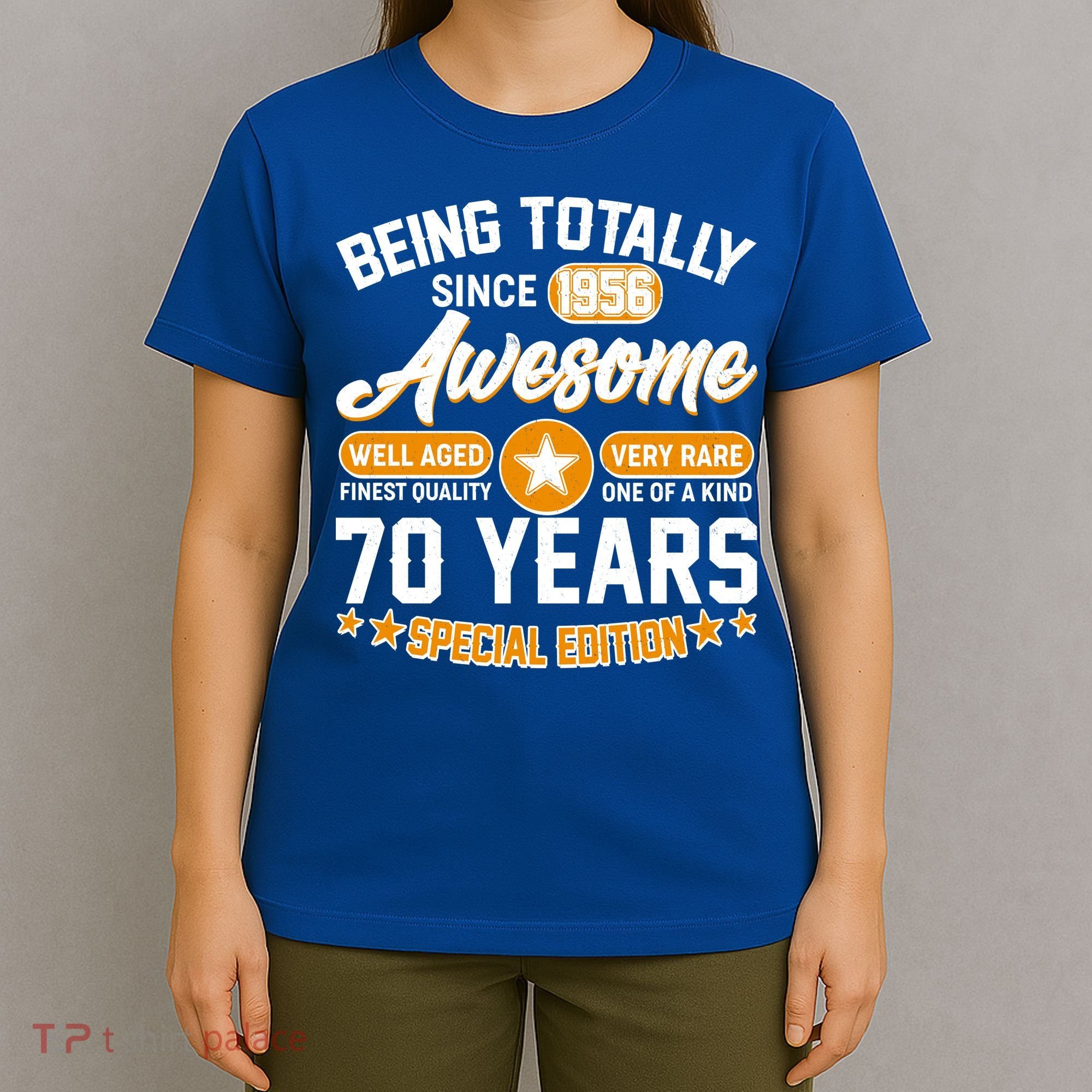 70th Birthday Being Totally Awesome Since 1956 Special Edition  T-Shirt
