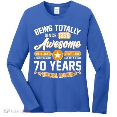 70th Birthday Being Totally Awesome Since 1956 Special Edition  Women's Long Sleeve Shirt