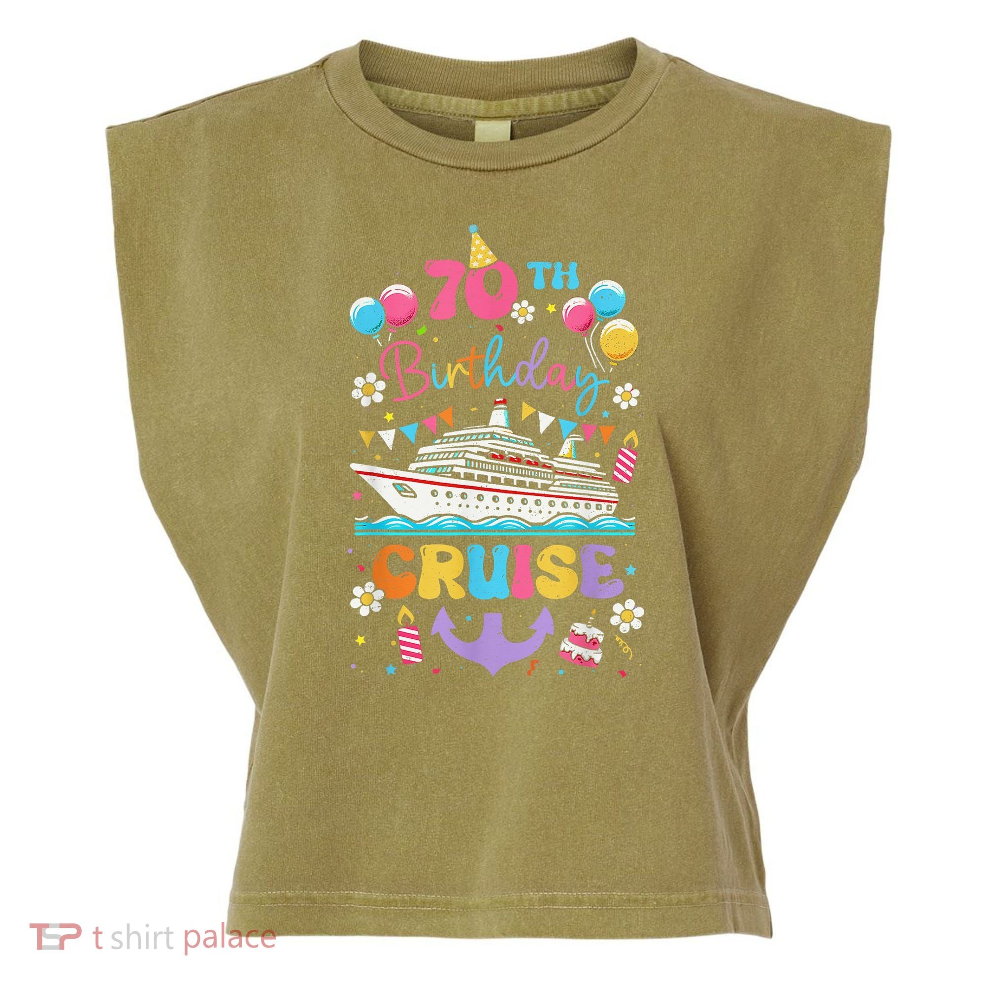 70th Birthday Cruise 70 Years Old Birthday Cruising Crew Garment-Dyed Women's Muscle Tee