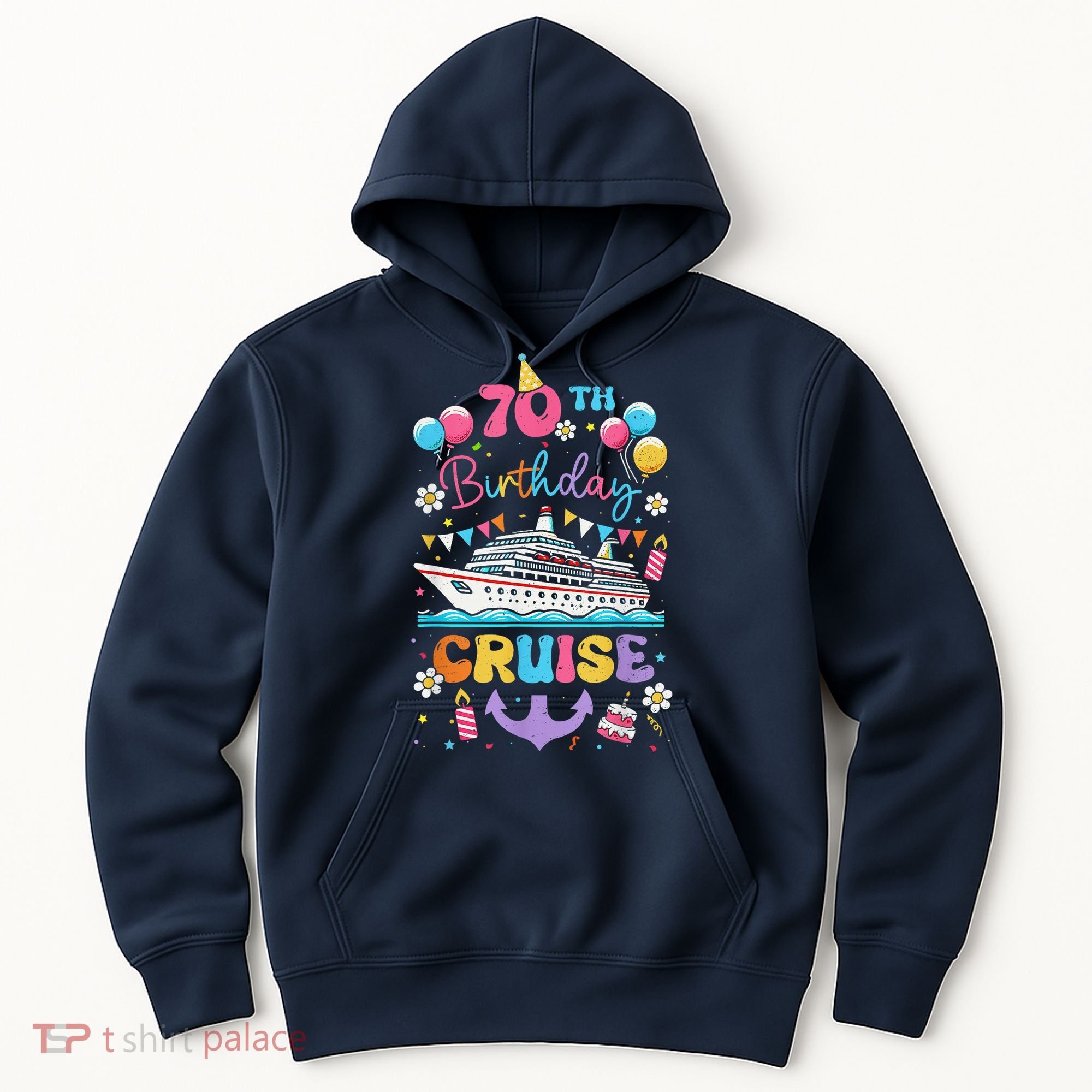 70th Birthday Cruise 70 Years Old Birthday Cruising Crew Hoodie
