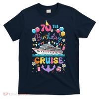 70th Birthday Cruise 70 Years Old Birthday Cruising Crew T-Shirt thumb 0