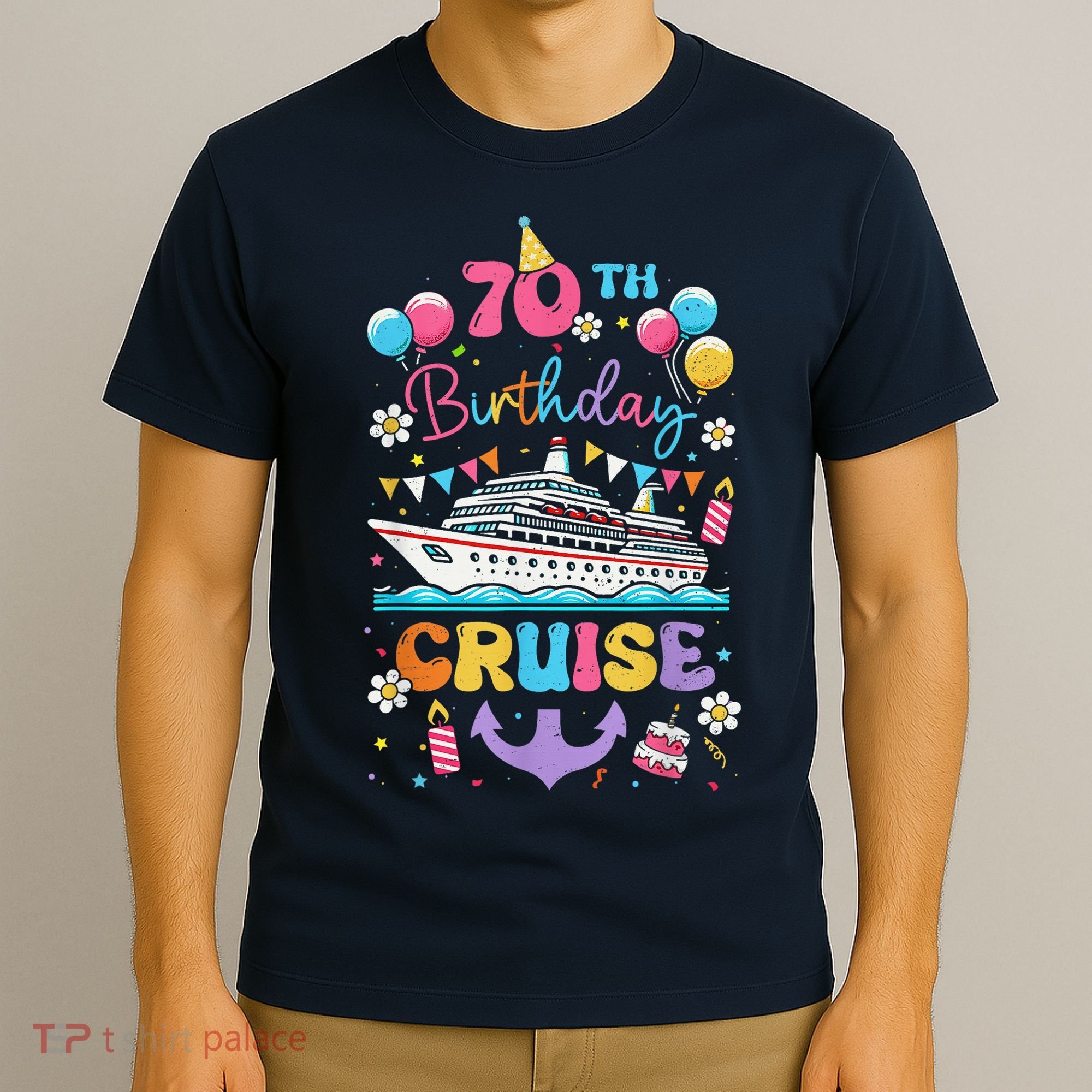 70th Birthday Cruise 70 Years Old Birthday Cruising Crew T-Shirt