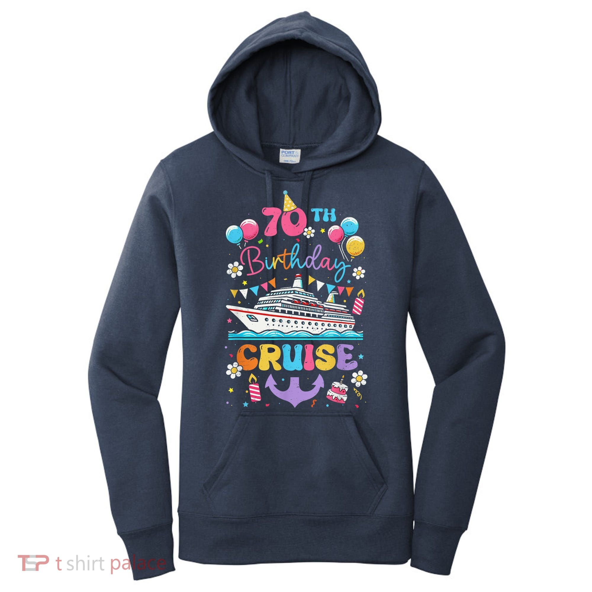 70th Birthday Cruise 70 Years Old Birthday Cruising Crew Women's Hoodie