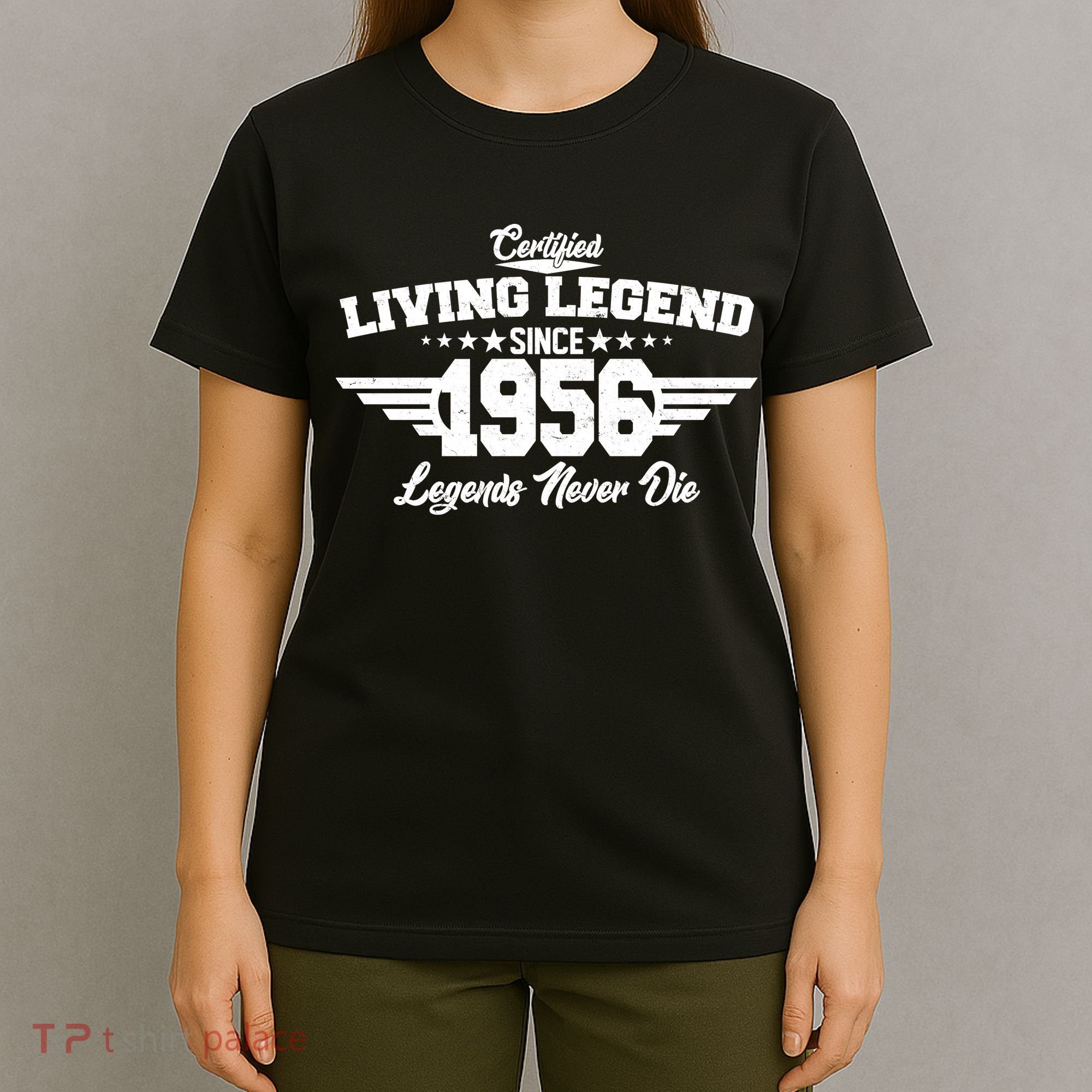 70th Birthday Certified Living Legend Since 1956 Legends Never Die T-Shirt