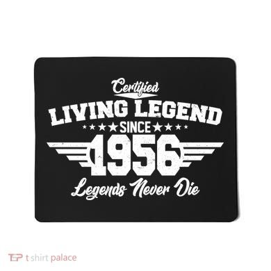 70th Birthday Certified Living Legend Since 1956 Legends Never Die Mousepad