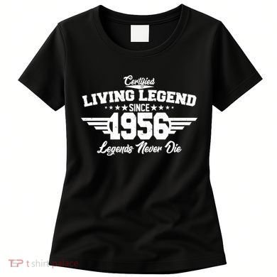 70th Birthday Certified Living Legend Since 1956 Legends Never Die Women's T-Shirt