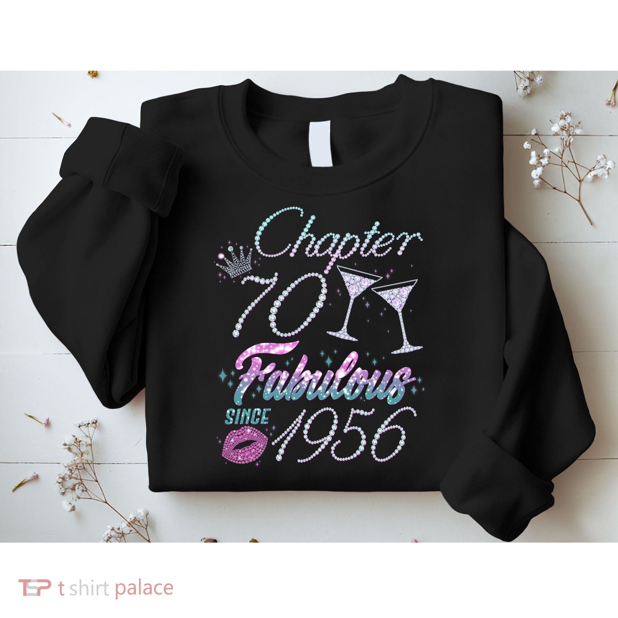 70th Birthday Chapter 70 Fabulous Since 1956 Rhinestones Diamonds Sweatshirt