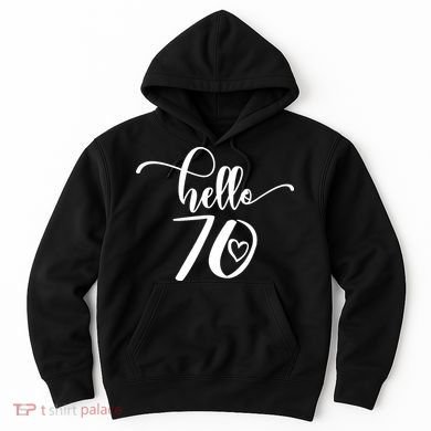 70th Birthday For  Hello 70 Seventy 70 Years Old Cute Hoodie
