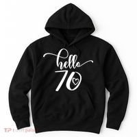 70th Birthday For  Hello 70 Seventy 70 Years Old Cute Hoodie thumb 0