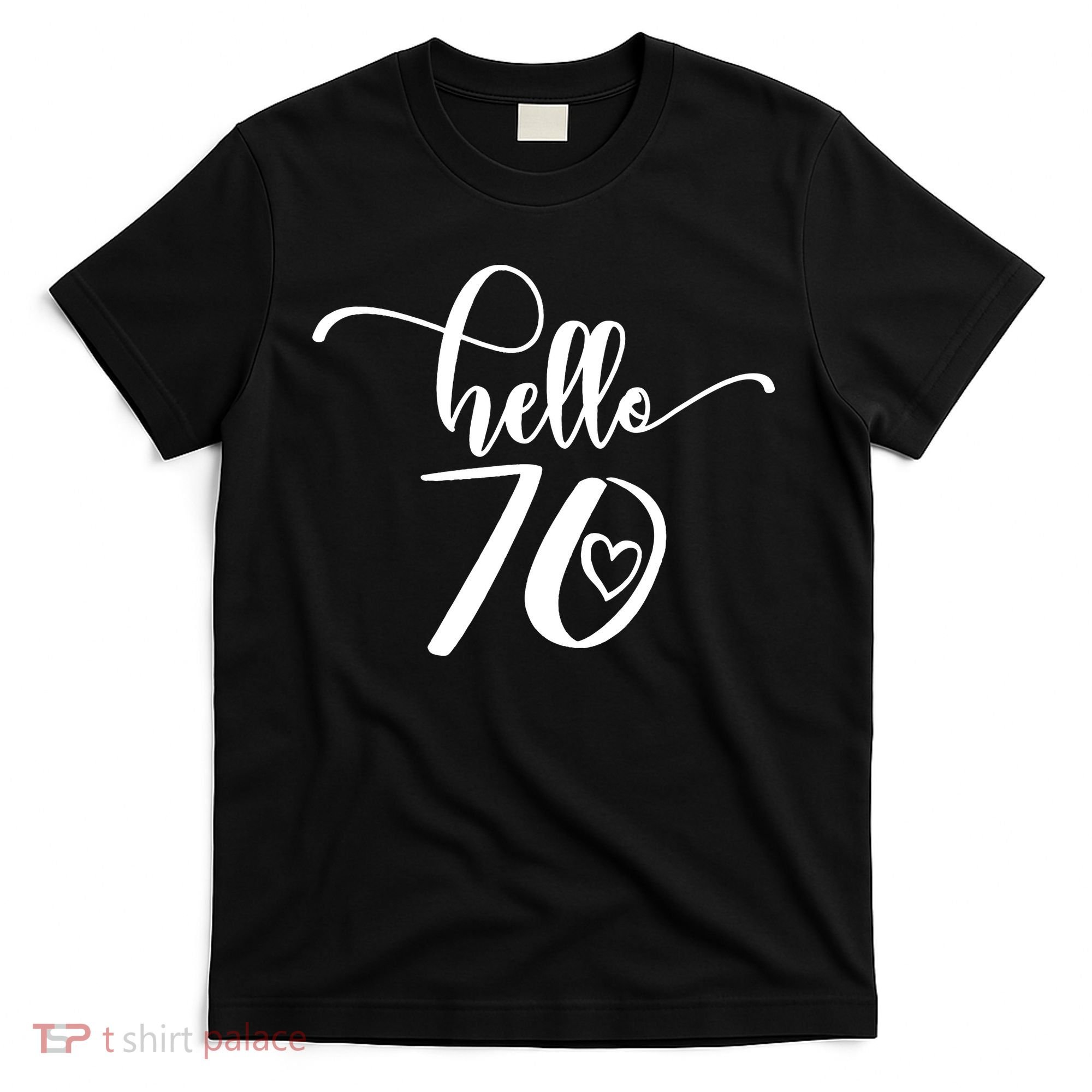 70th Birthday For  Hello 70 Seventy 70 Years Old Cute T-Shirt