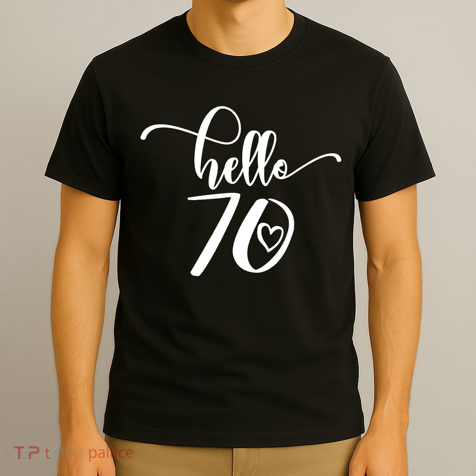 70th Birthday For  Hello 70 Seventy 70 Years Old Cute T-Shirt