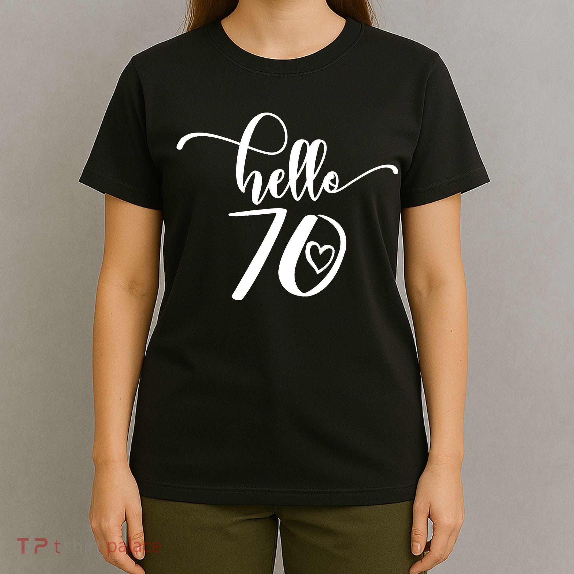 70th Birthday For  Hello 70 Seventy 70 Years Old Cute T-Shirt