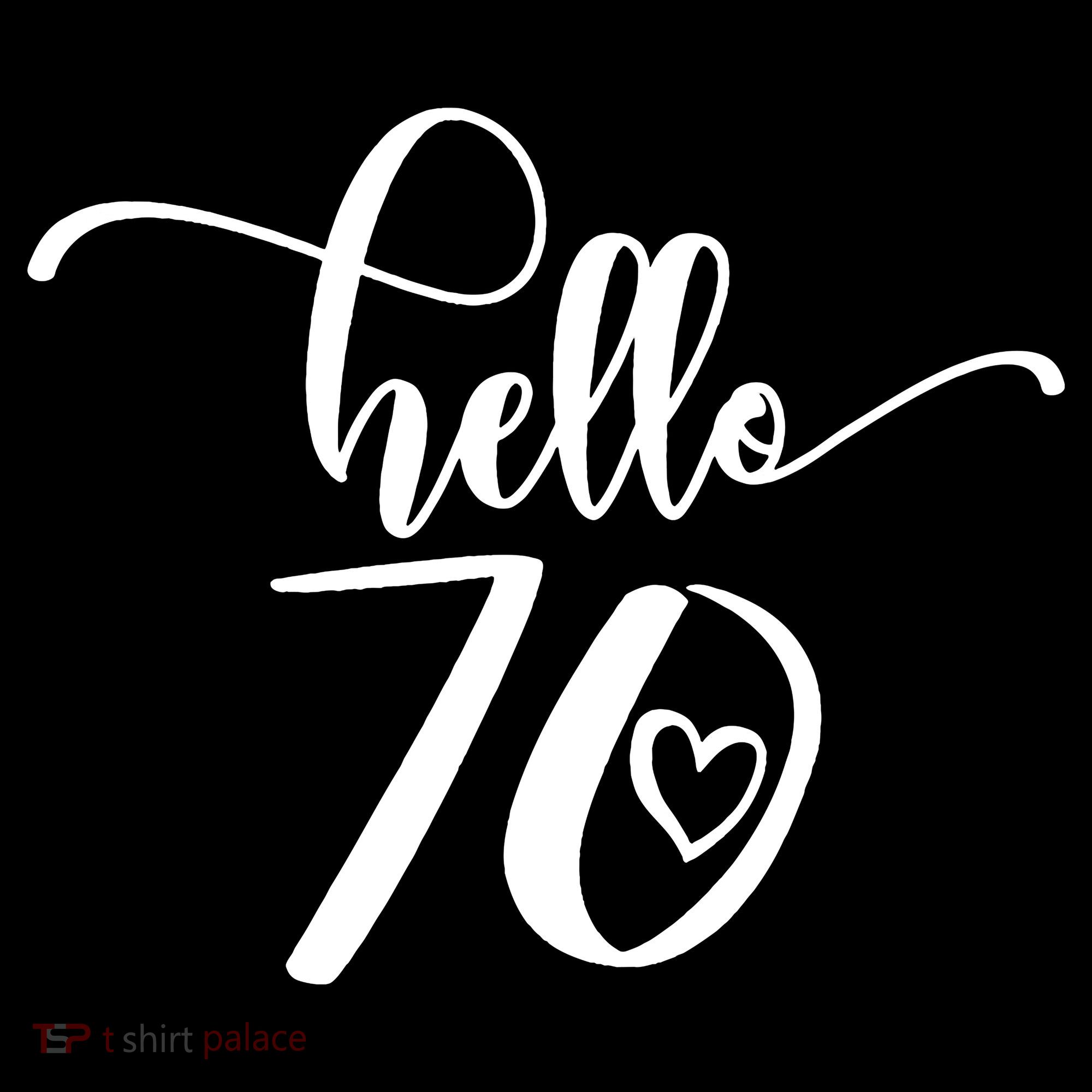 70th Birthday For  Hello 70 Seventy 70 Years Old Cute Women's Hoodie