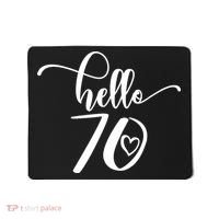 70th Birthday For  Hello 70 Seventy 70 Years Old Cute Mousepad thumb 0