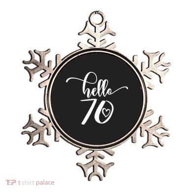 70th Birthday For  Hello 70 Seventy 70 Years Old Cute Ornament