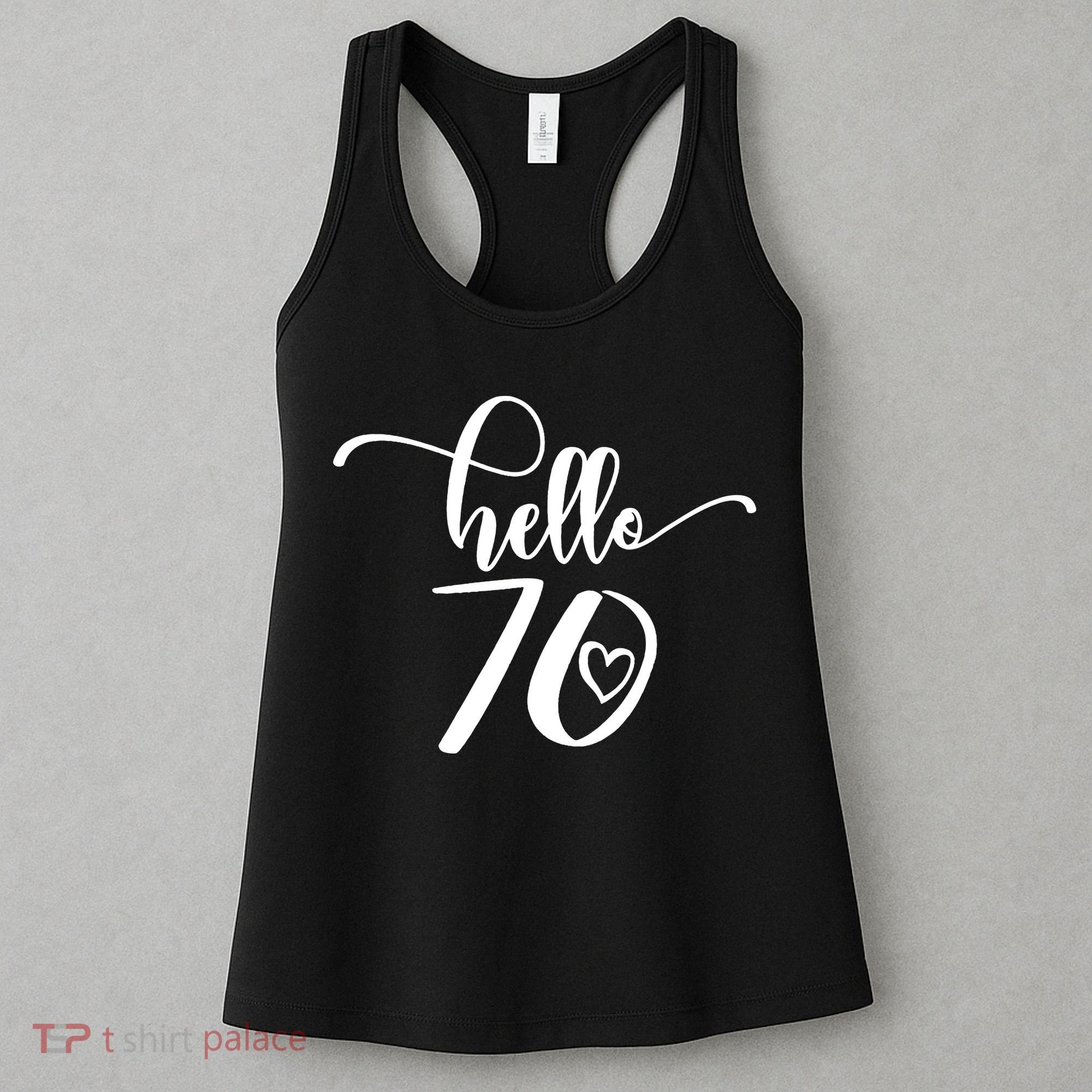 70th Birthday For  Hello 70 Seventy 70 Years Old Cute Women's Tank Top
