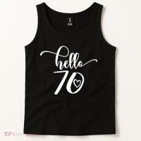 70th Birthday For  Hello 70 Seventy 70 Years Old Cute Tank Top thumb 2