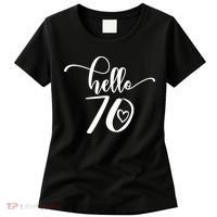 70th Birthday For  Hello 70 Seventy 70 Years Old Cute Women's T-Shirt thumb 0