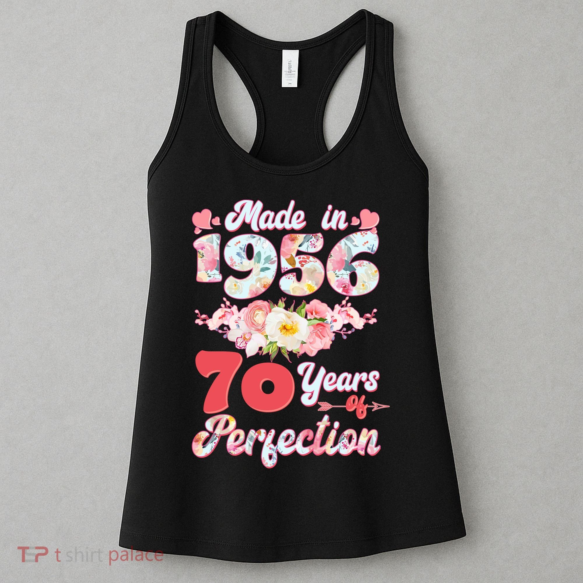 70th Birthday Floral Made In 1956 70 Years Of Perfection Women's Tank Top